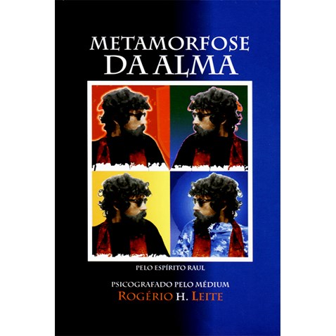 Capa do livro <em>Metamorfose da Alma</em>, do médium Rogério H. Leite Capa do livro <em>Metamorfose da Alma</em>, do médium Rogério H. Leite
