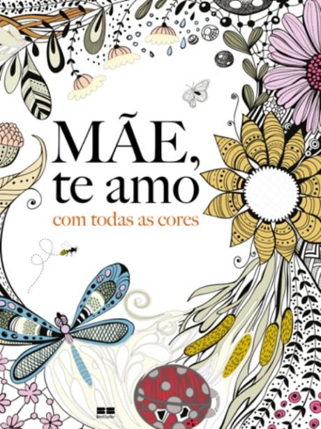 Mãe, te amo em todas as cores, Christina Rose (Ed. BestSeller): R$ 25