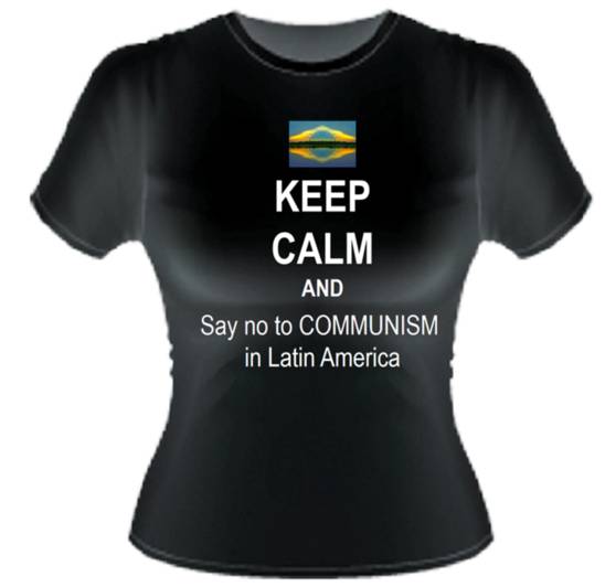 "Keep Calm and say no to communism in Latin America": fique calmo e diga n&atilde;o ao comunismo na Am&eacute;rica Latina