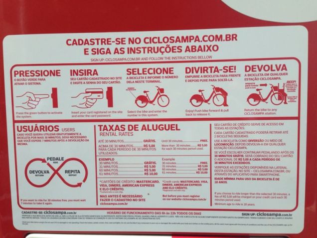 	Assim como no BikeSampa, os pimeiros 30 minutos ser&atilde;o gratuitos e uma taxa de 5 reais ser&aacute; cobrada a cada 30 minutos excedente
