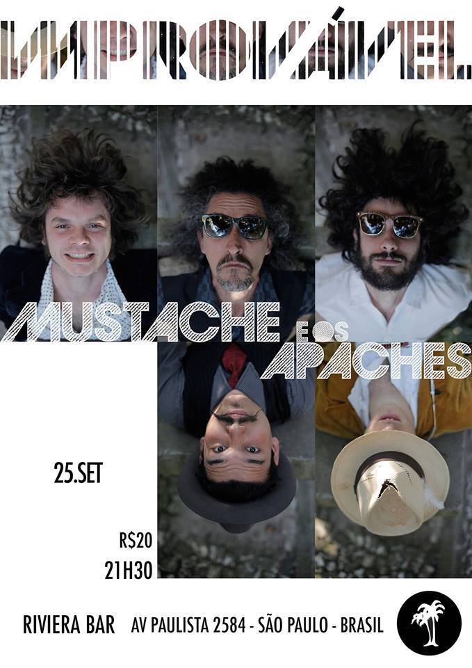 Os primeiros cartazes: Mustache e os Apaches na estreia da noite Improvável, de Debora Pill Os primeiros cartazes: Mustache e os Apaches na estreia da noite Improvável, de Debora Pill