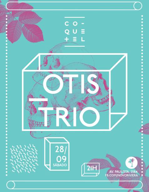 Os primeiros cartazes: Otis Trio abre a programa&ccedil;&atilde;o da noite Coquetel, de Roberta Youssef