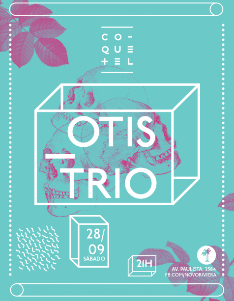 Os primeiros cartazes: Otis Trio abre a programação da noite Coquetel, de Roberta Youssef Os primeiros cartazes: Otis Trio abre a programação da noite Coquetel, de Roberta Youssef