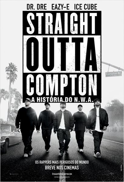 Pôster de Straight Outta Compton - A História do N.W.A. Pôster de Straight Outta Compton - A História do N.W.A.
