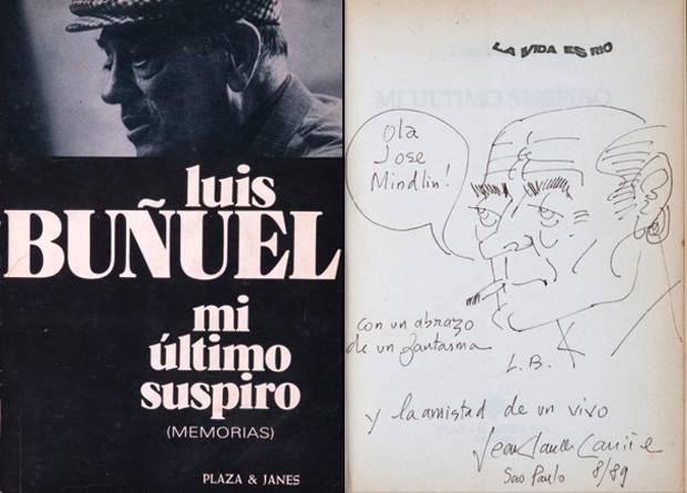 Este livro de Lu&iacute;s Bu&ntilde;uel leva a inscri&ccedil;&atilde;o "Ol&aacute; Jose Mindlin! Com un abrazo de un fantasma L.B.Y la amistad de un vivo Jean Claude Carri&egrave;re", datada de 1989.