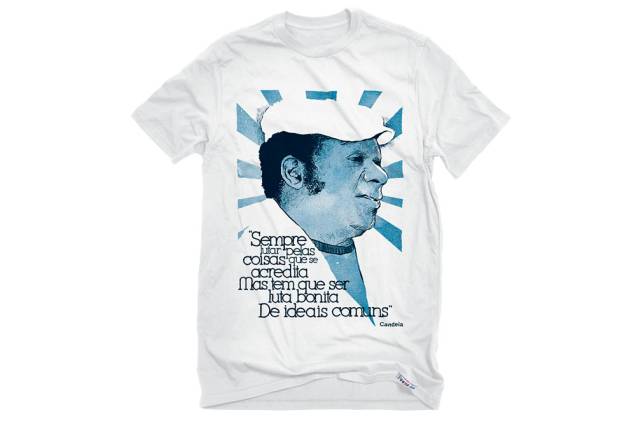 Camiseta com trecho de música do sambista Candeia: R$ 62,00 Camiseta com trecho de música do sambista Candeia: R$ 62,00