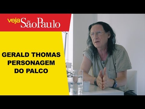 Gerald Thomas – Personagem do Palco