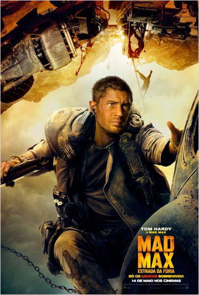 "Mad Max: Estrada da Fúria" "Mad Max: Estrada da Fúria"