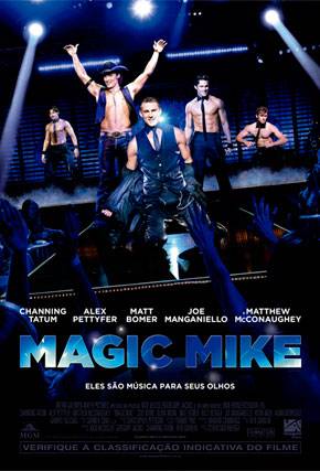 Magic Mike: comédia romântica com Channing Tatum Magic Mike: comédia romântica com Channing Tatum