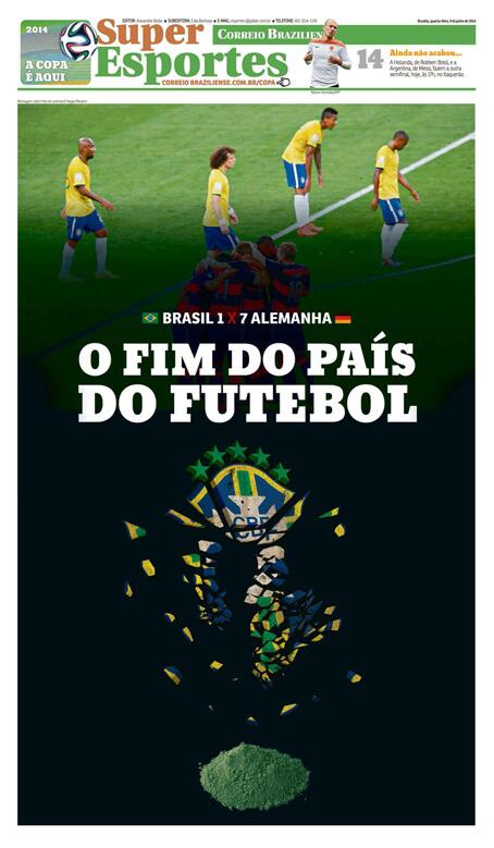 10 capas de jornais brasileiros após a derrota do Brasil para a Alemanha