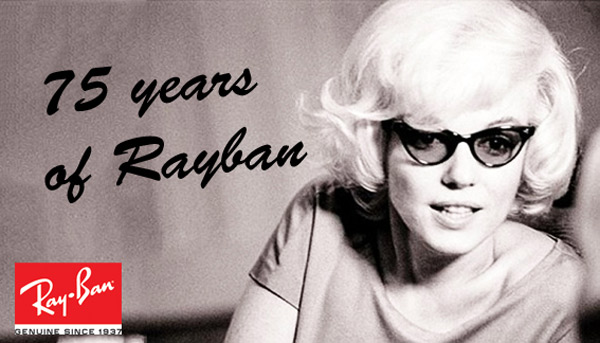 Ray-Ban: 75 anos e em plena forma