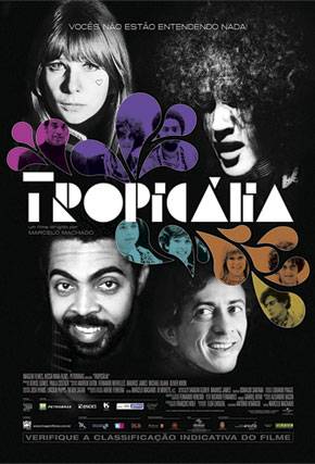 Pôster de Tropicália: documentário dirigido por Marcelo Machado Pôster de Tropicália: documentário dirigido por Marcelo Machado