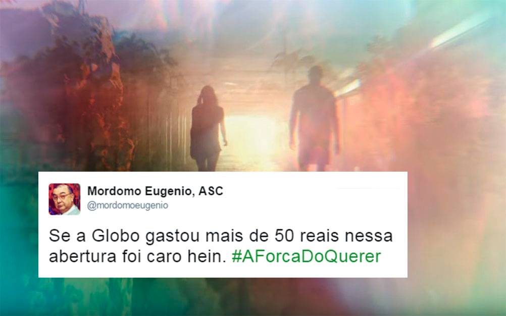Abertura de “A Força Do Querer” desagrada espectadores da Globo