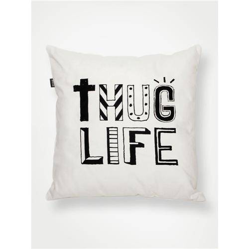 &bull;	Almofada Thug Life, Collector - R$ 75,00. Uma sugest&atilde;o de CASA CLAUDIA. Pre&ccedil;o pesquisado em novembro/2017.  www.gotoshop.com.br
