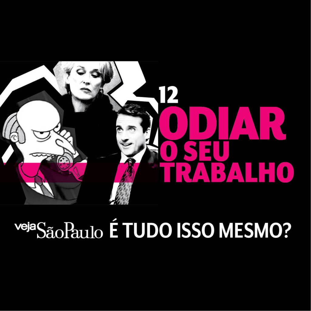 Odiar o seu trabalho “É tudo isso mesmo?”