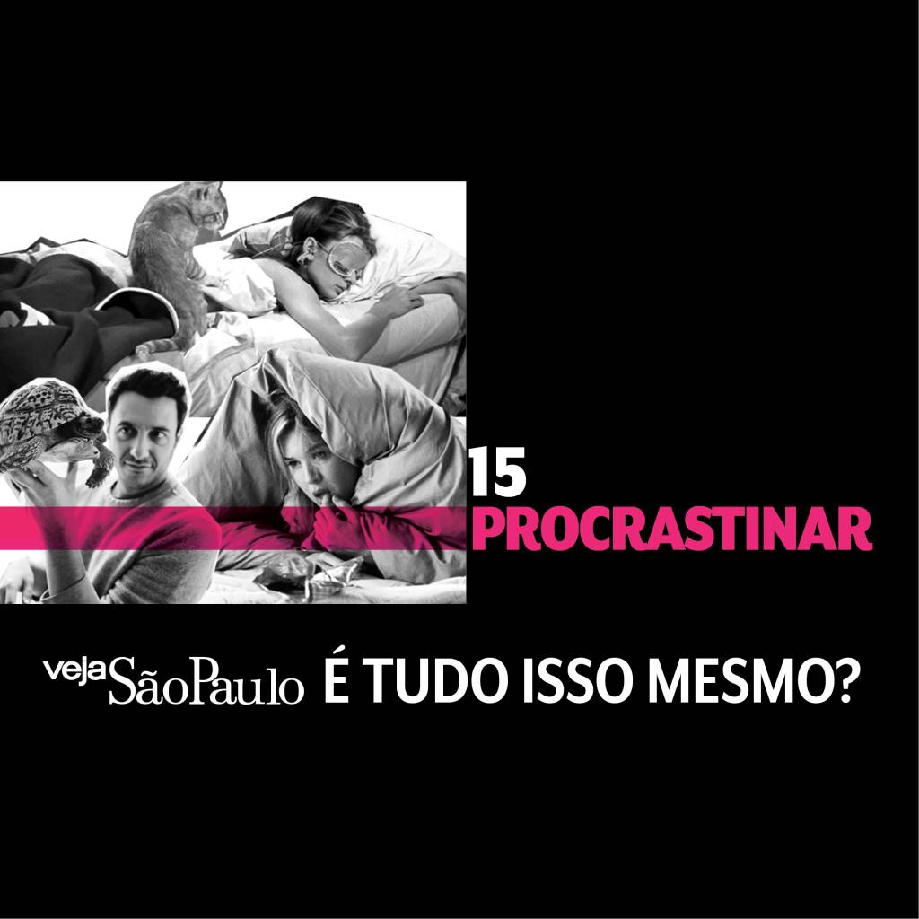 Procrastinar “É Tudo Isso Mesmo?”
