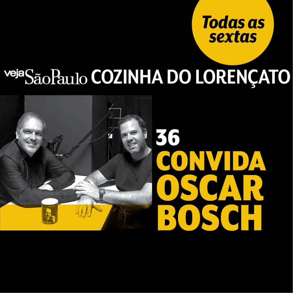 Cozinha do Lorençato convida Oscar Bosch
