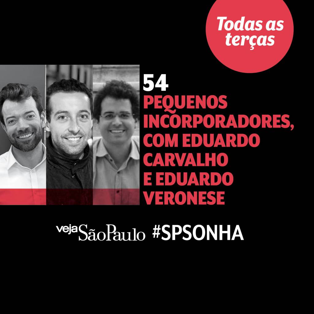 Pequenos incorporadores, com Eduardo Carvalho e Eduardo Veronese