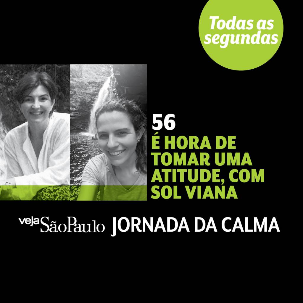 É hora de tomar uma atitude, com Sol Viana