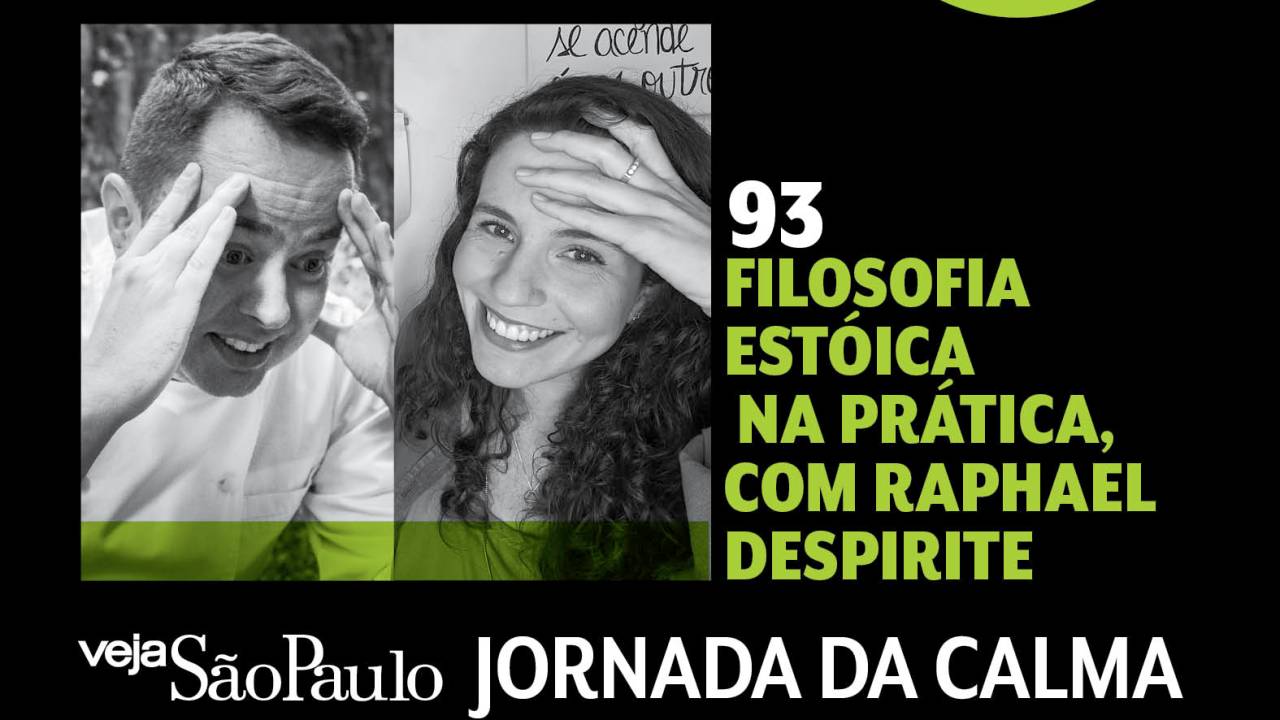 Jornada da Calma Episódio #93: filosofia estóica na prática, com Raphael Despirite