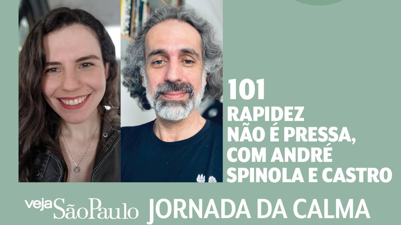 Jornada da Calma Episódio 101: rapidez não é pressa, com André Spinola e Castro