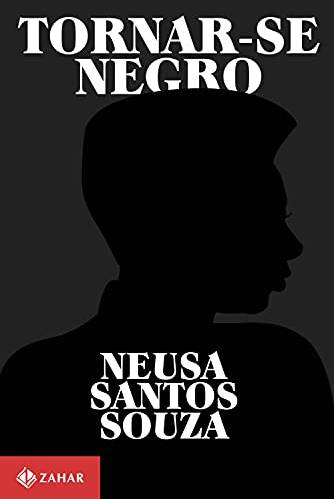 tornar-se negro Capa do livro mostra silhueta de um menino negro olhando para o lado, além do título e nome da obra em branco.