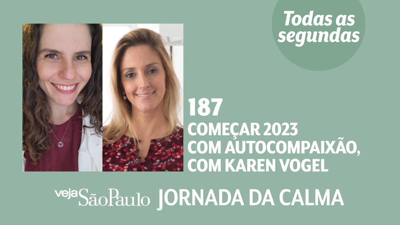 Jornada da Calma Episódio # 187: Começar 2023 com autocompaixão, com Karen Vogel