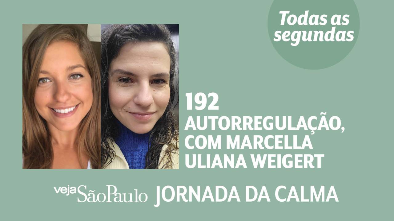 Jornada da Calma Episódio #192: Autorregulação, com Marcella Uliana Weigert