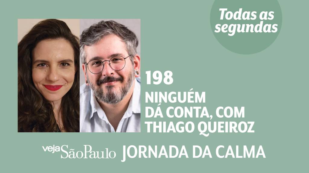 Ninguém dá conta, com Thiago Queiroz