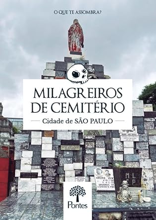 Capa do livro Milagreiros de Cemitério – Cidade de São Paulo'